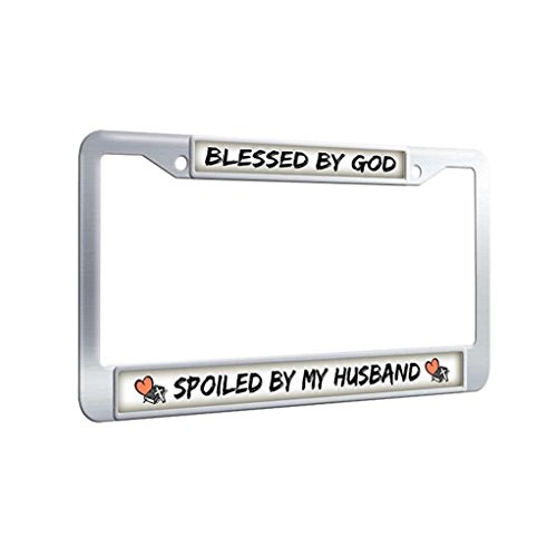 Spoiled License Plate Frame Blessed by God Spoiled by My Husband License Plate Frame Protector Car Tag Frame for Men and Women Stainless Steel