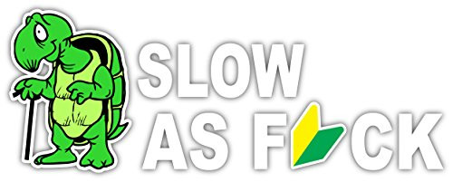 Slow As Fck Slow Turtle Shoshinsha Wakaba Mark Leaf Funny Beginner Drivers  Sign Sticker Decal 3x8 inches