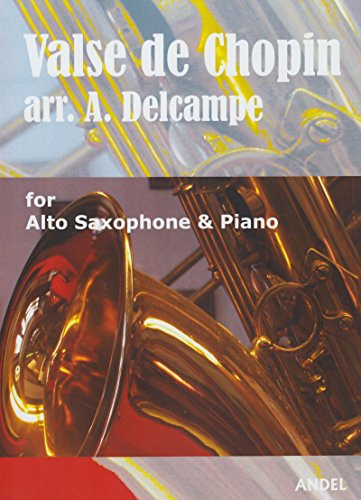 Valse De Chopin Op.64 No.1 for Alto Saxophone and Piano by A. Delcampe