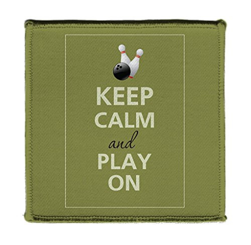Keep Calm AND PLAY ON BOWLING BALL AND PINS - Iron on 4x4 inch Embroidered Edge Patch Applique