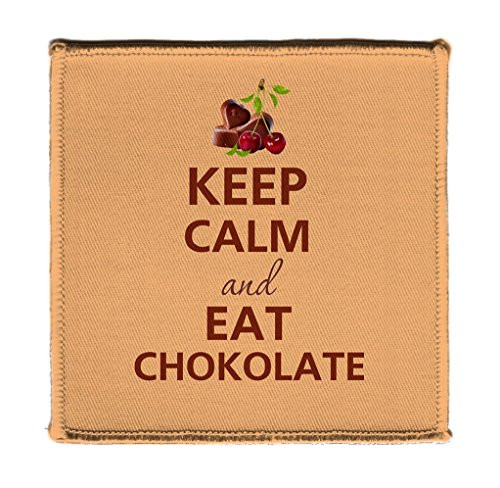 Keep Calm AND EAT CHOCOLATE CHERRIES AND HEARTS - Iron on 4x4 inch Embroidered Edge Patch Applique