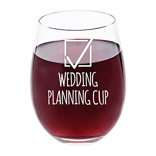 Wedding Planning Wine Glass - 17 oz Stemless Wine Glass - Engagement Gift for Bride, Newly Engaged