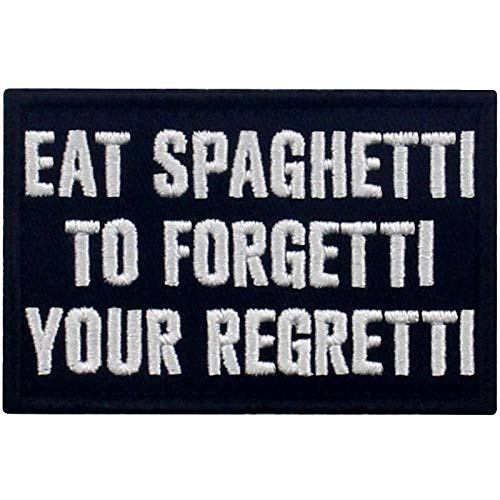 Eat Spaghetti to Forgetti Your Regretti Patch Embroidered Funny Morale Biker Applique Fastener Hook  and  Loop Emblem  White  and  Black