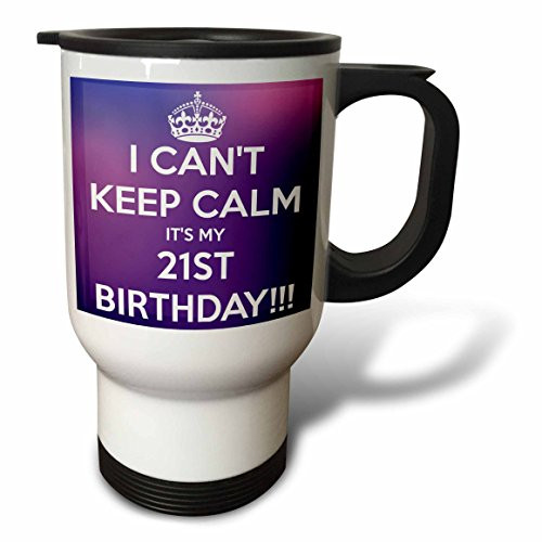 3dRose tm_163841_1 I Cant Keep Calm Its My 21St Birthday, Pink and Purple Travel Mug, 14-Ounce, Stainless Steel