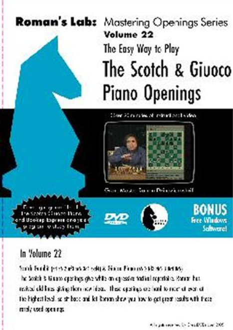 Mastering Chess on DVD  Vol. 22  The Easy Way to Play the Scotch and Giuoco Piano Openings