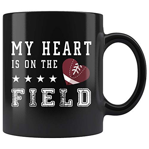 My Heart Is On The Field -Football- Coffee Mug 11oz in Black - Awesome Football Player Coach Gift My Heart Is On The Field -Football- Coffee Mug 11oz in Black - Awesome Football Player Coach Gift