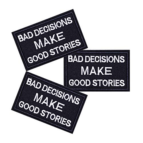 U-Sky Iron on Patches Pack 3pcs Iron-on Letter Patches for Clothing Backpacks Bookbags Jeans Jackets -Bad Decisions Make Good Stories - DESIGN2- U-Sky Iron on Patches Pack 3pcs Iron-on Letter Patches for Clothing Backpacks Bookbags Jeans Jackets -Bad Decisions Make Good Stories - DESIGN2-