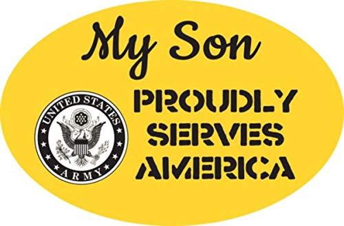 My Son Proudly Serves America w Army Seal