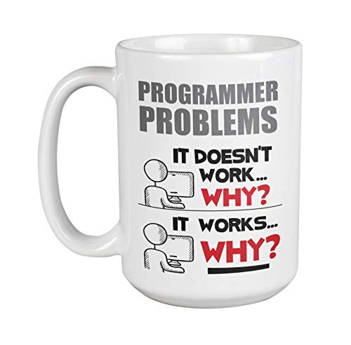 Programmer Problems. Smart And Funny Codes Coffee  and  Tea Mug For Coders  Software Engineers  Web Designer  IT Professionals  Beginners  Students  Professors  Women And Men -15oz-