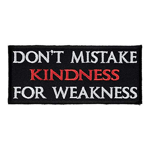 Don t Mistake Kindness for Weakness Patch  Funny Patches