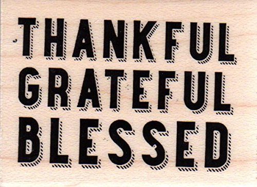 Thankful Grateful Blessed Wood Mounted Rubber Stamp -C13596-