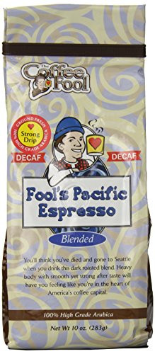 The Coffee Fool Fool s Decaf Pacific Espresso  Strong Drip Grind  10 Ounce