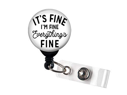 Retractable Badge Reel - It s Fine I m Fine Everything s Fine - Funny Badge Holder Office Badge Hospital Badge Nurse Badge Holder