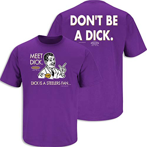 Baltimore Football Fans. Don t be a D!ck -Anti-Steelers-. Purple T-Shirt -Sm-5X- -Short Sleeve  3XL-