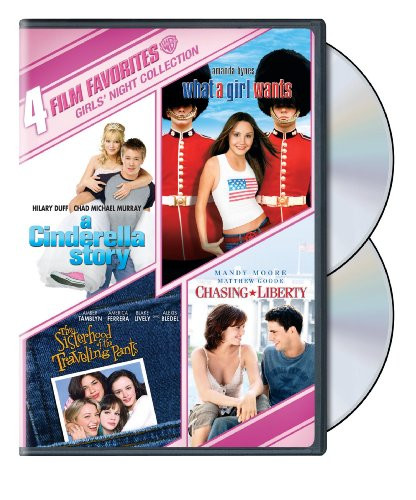 4 Film Favorites  Girls  Night Collection -A Cinderella Story   Chasing Liberty   Sisterhood of the Traveling Pants   What a Girl Wants-