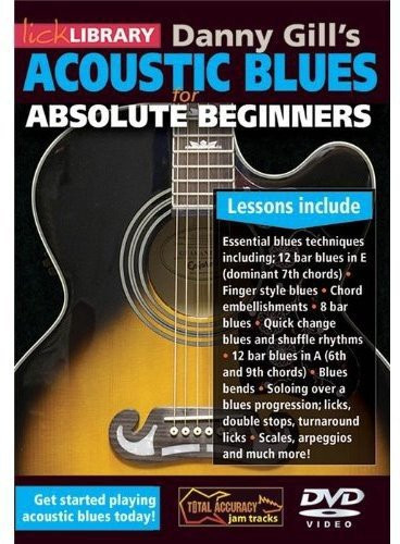 Acoustic Blues for Absolute Beginners by Danny Gill