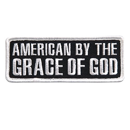 AMERICAN BY THE GRACE OF GOD  Iron-On   Saw-On Rayon PATCH - 4 inch x 2 inch  Heat Sealed Backing
