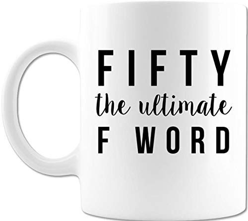 Fifty The Ultimate F Word Coffee Mug Premium Quality Funny Novelty Gift