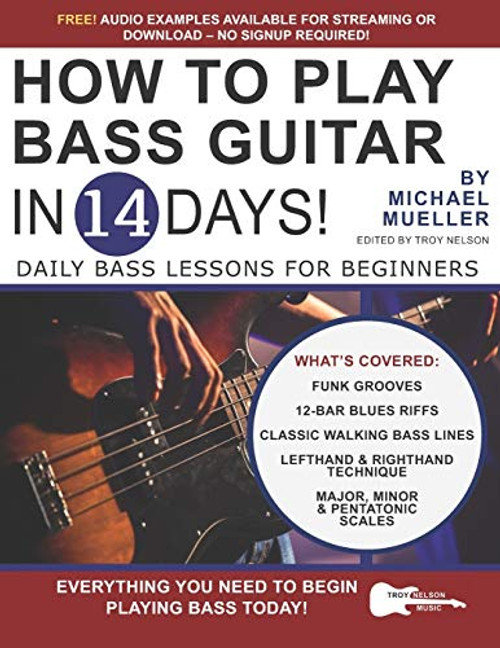 How to Play Bass Guitar in 14 Days Daily Bass Lessons for Beginners -Play Guitar in 14 Days- How to Play Bass Guitar in 14 Days Daily Bass Lessons for Beginners -Play Guitar in 14 Days-