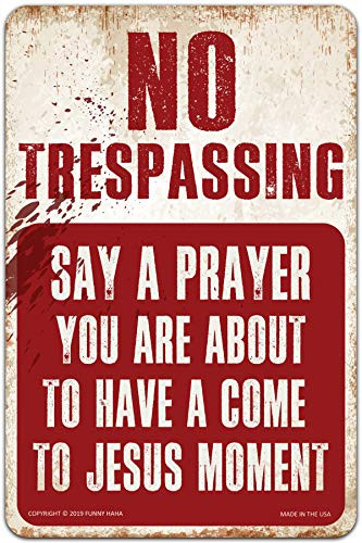 Funny HAHA USA No Trespassing Say a Prayer Funny Metal Sign 7.75 x 11.75 inches by Funny HAHA