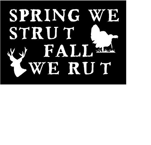 Just For Fun White - 7 x 4.25 Spring Strut Fall Rut Turkey Deer Vinyl Die Cut Decal Bumper Sticker  Windows  Cars  Trucks  laptops  etc