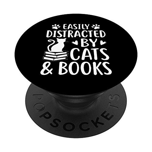Easily Distracted By Cats And Books - Cute Cat  and  Book Lover PopSockets PopGrip  Swappable Grip for Phones  and  Tablets