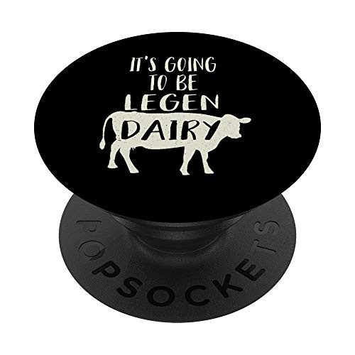 Funny Dairy Cow It s Going to be Legendary -Legendairy- Gift PopSockets PopGrip  Swappable Grip for Phones  and  Tablets