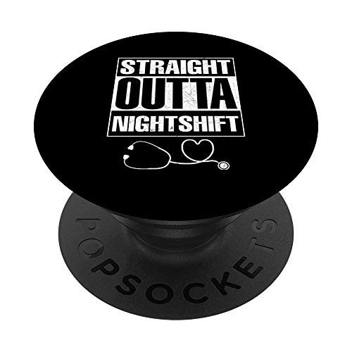 Funny Straight Outta Nightshift Nurse RN Vet Tech Gift PopSockets Grip and Stand for Phones and Tablets