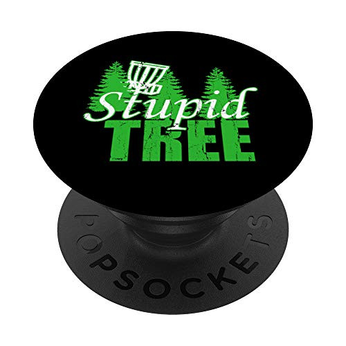 Stupid Tree Disc Golf Gift Ultimate Frisbee Player Frolf Day PopSockets Grip and Stand for Phones and Tablets Stupid Tree Disc Golf Gift Ultimate Frisbee Player Frolf Day PopSockets Grip and Stand for Phones and Tablets