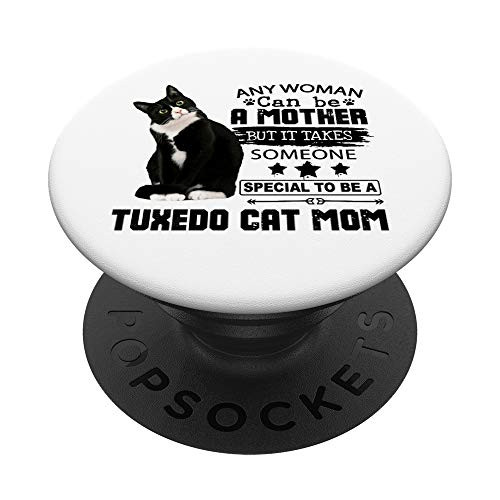 Funny Tuxedo Cat Mom Quote Tuxie Cat Gift PopSockets Grip and Stand for Phones and Tablets