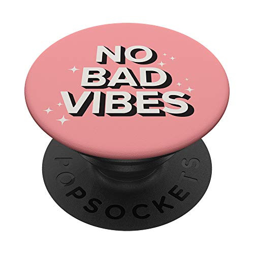 No Bad Vibes - Good Vibes Gift For Girls on Pink PopSockets PopGrip Swappable Grip for Phones and Tablets No Bad Vibes - Good Vibes Gift For Girls on Pink PopSockets PopGrip Swappable Grip for Phones and Tablets