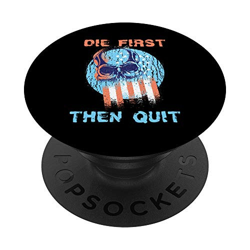 Die First Then Quit Skull Navy Seal USA-Flag Design PopSockets PopGrip  Swappable Grip for Phones  and  Tablets