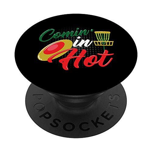 Comin  In Hot - Disc Golf Basket Ultimate Frisbee Frolf Gift PopSockets Grip and Stand for Phones and Tablets