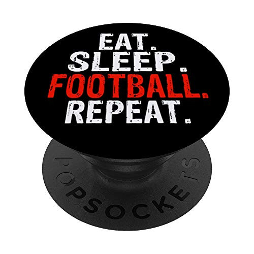 Eat Sleep Football Repeat Gift PopSockets Grip and Stand for Phones and Tablets Eat Sleep Football Repeat Gift PopSockets Grip and Stand for Phones and Tablets
