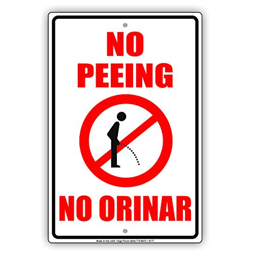 No Peeing No Orinar English Spanish Bilingual With Graphic Hilarious Epic Funny Novelty Caution Alert Notice Aluminum Note Metal 8 inchx12 inch Sign Plate