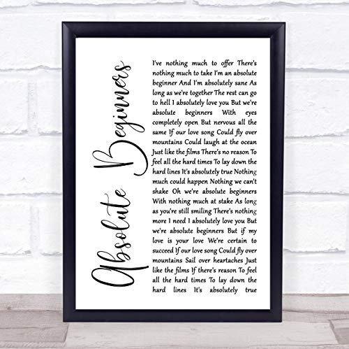 Absolute Beginners White Script Song Lyric Quote Print