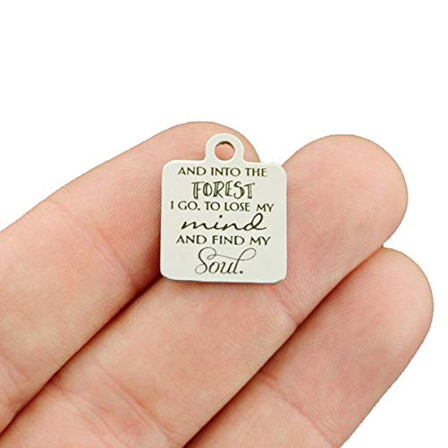 Find my Soul Stainless Steel Charm - And Into The Forest I Go. To Lose My Mind And Find My Soul - Exclusive Line - Quantity Options - BFS4448 Choose Quantity  1 Charm