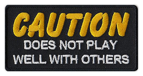 Motorcycle Biker Jacket Vest Embroidered Patch - Caution - Does Not Play Well with Others - Funny
