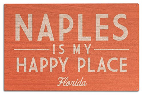 Lantern Press Naples  Florida - Naples is My Happy Place - Simply Said  10x15 Wood Wall Sign  Wall Decor Ready to Hang