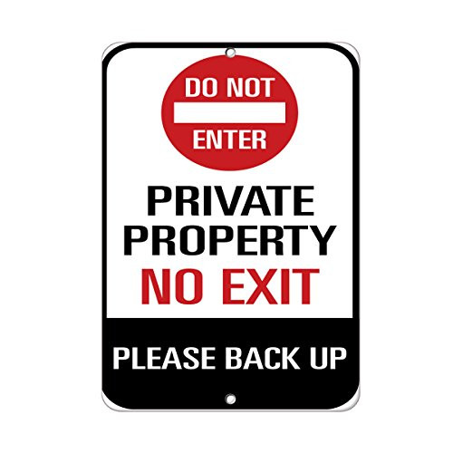 Aluminum Vertical Metal Sign Multiple Sizes Do Not Enter Private Property No Exit Please Back up with Border Weatherproof Street 9x12Inches