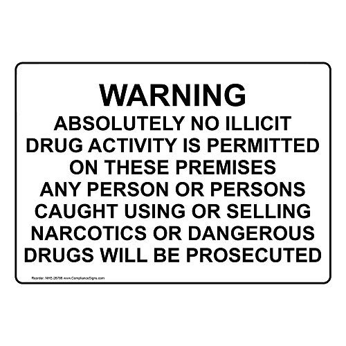 Warning Absolutely No Illicit Drug Activity is Sign  10x7 inch Plastic for Alcohol Drugs Weapons  Made in USA by ComplianceSigns