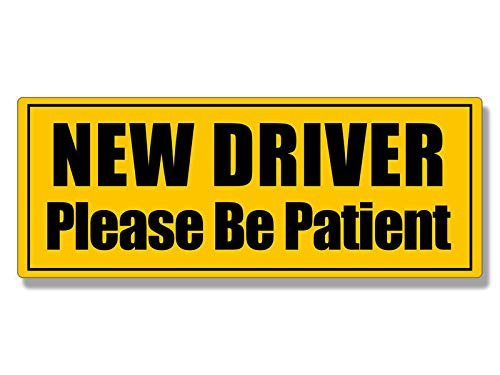 MAGNET 3x8 inch NEW DRIVER Please Be Patient Bumper Sticker - car safety drive USA MADE Magnetic vinyl bumper sticker sticks to any metal fridge  car  signs