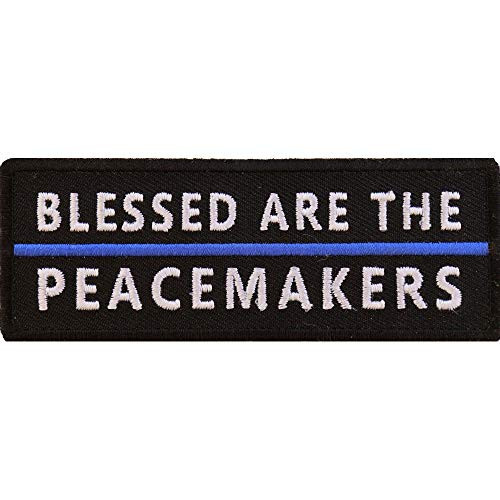 Blessed are The Peacemakers Blue Line Patch - 4x1.3 inch. Embroidered Iron on Patch