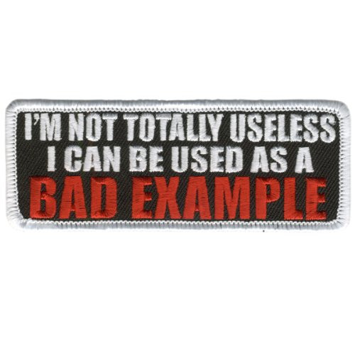 Hot Leathers I M Not Totally Useless Patch  4 inch  Width x 2 inch  Height