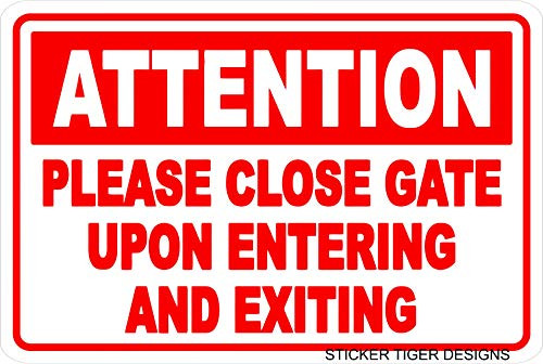 Sticker Tiger Attention Keep Gate Closed Upon Enter and Exit Close gate Metal Sign