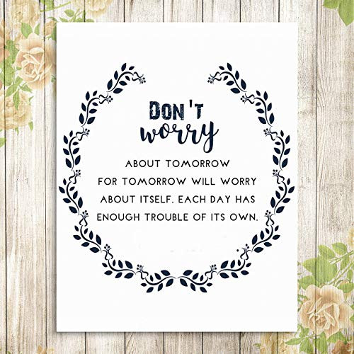 Don t Worry About Tomorrow - Matthew 6.34 - Inspirational Wall Art Print - UNFRAMED - 8x10