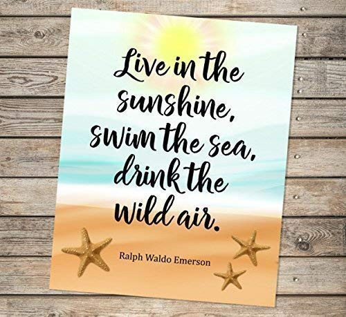 Live In The Sunshine  Swim The Sea  Drink The Wild Air  Ralph Waldo Emerson Quote Art Print  Inspirational Quote Print  Unframed Print  8 inch x10 inch  Art Print  Ocean  Beach - L556