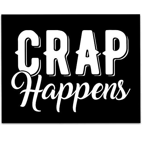 Crap Happens - 11x14 Unframed Typography Art Print - Great Bathroom Bedroom Decor Under  15