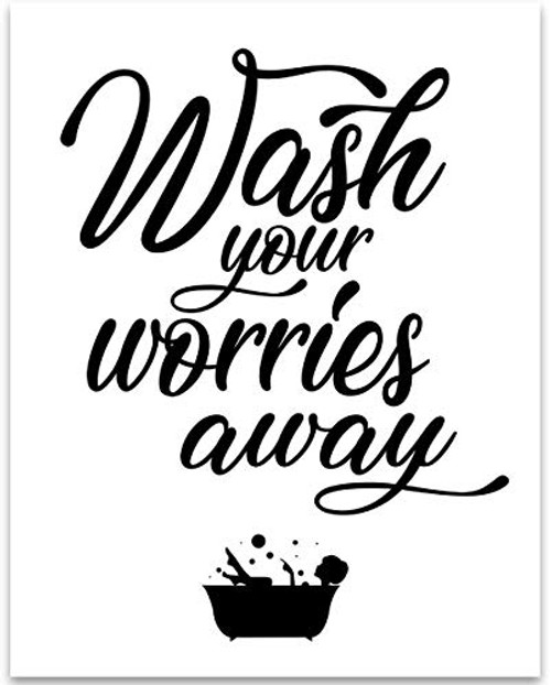 Wash Your Worries Away - 11x14 Unframed Typography Art Print - Great Bathroom Decor Under  15