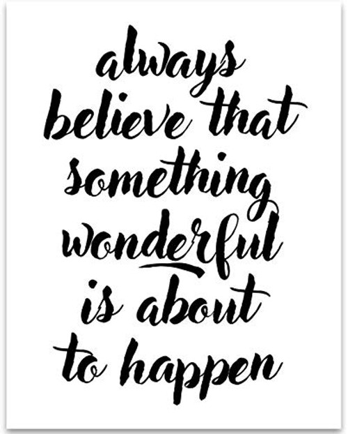 Always Believe - 11x14 Unframed Typography Art Print - Great Inspirational Gift Under  15